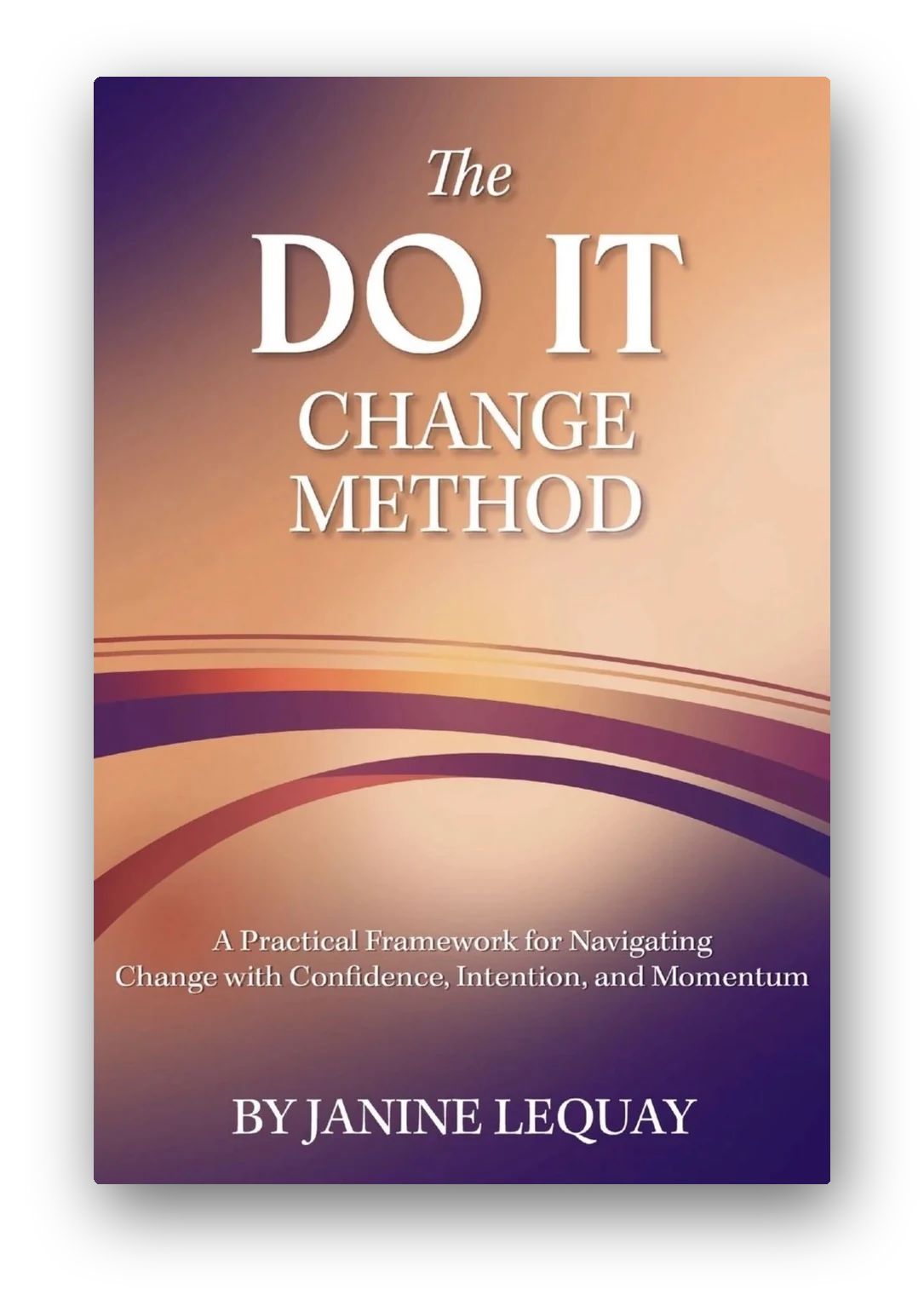 Cover of The DO IT Change Method by Janine Lequay